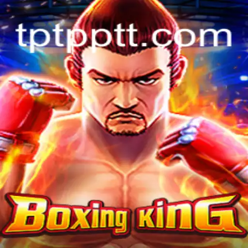 BoxingKing: A Knockout Slot Experience on TPTP.com Platform