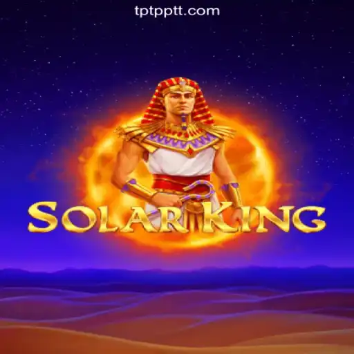 Exploring SolarKing: The Reigning Monarch of Online Slots on TPTP.com Platform